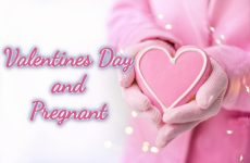 Valentines Day and Pregnant