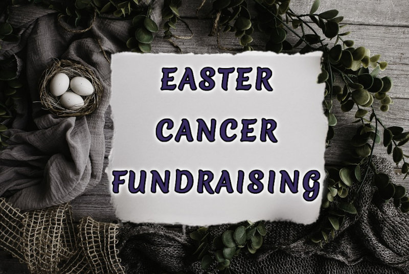 Easter Cancer Fundraising