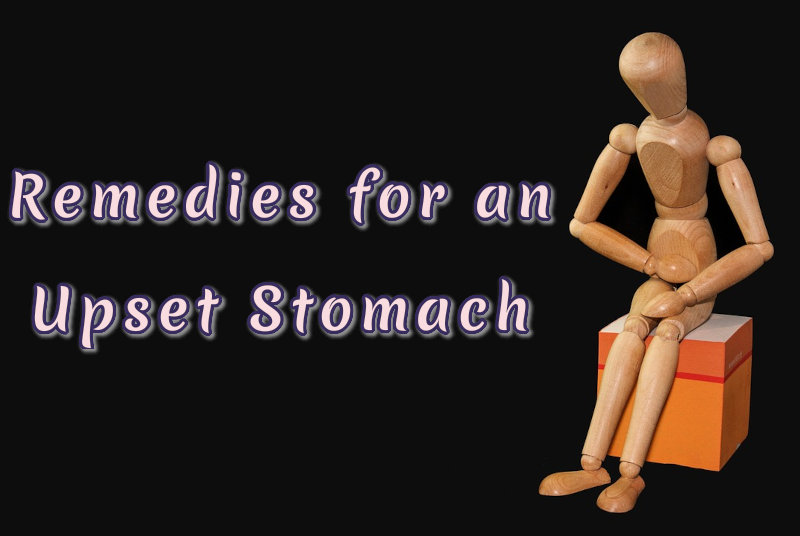 Remedies For an Upset Stomach