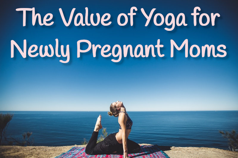 Value of Yoga for Newly Pregnant Moms