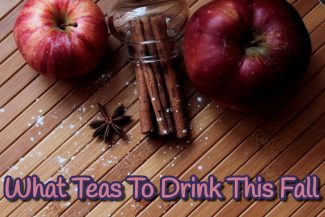 What Teas to Drink This Fall