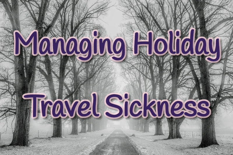 Managing Holiday Travel Sickness