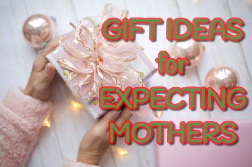 Gifts for Pregnant Mothers