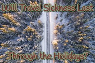 How Long Does Holiday Travel Sickness Last?