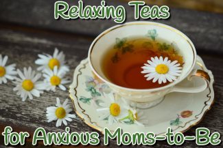 Relaxing Teas for Pregnant Women