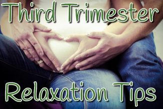 Third Trimester Relaxation Tips