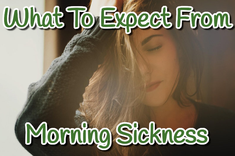 What to Expect from Morning Sickness