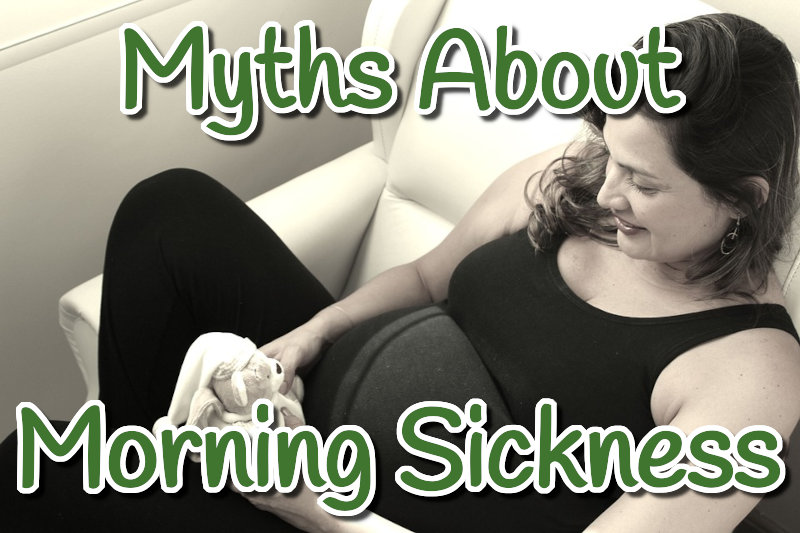 Morning Sickness Myths