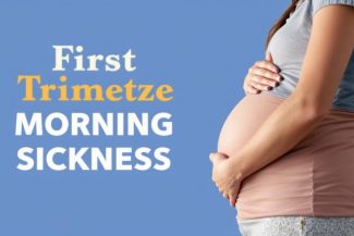 First Trimester Morning Sickness