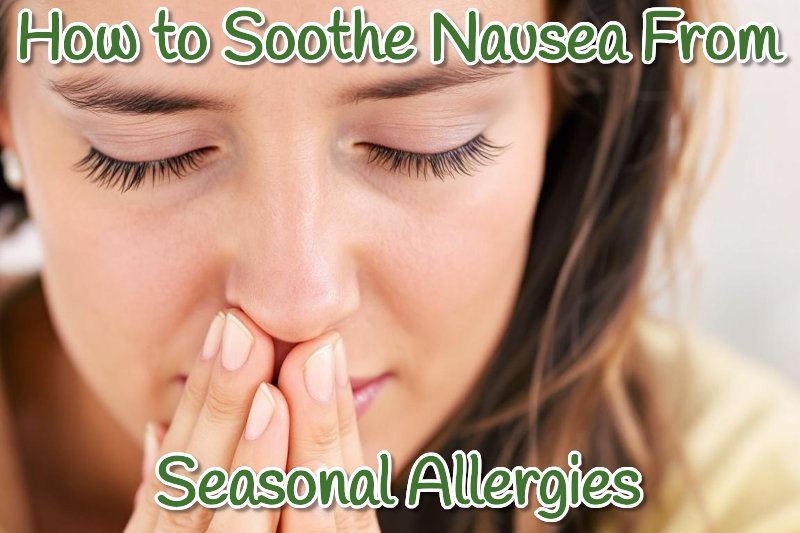 Soothing Nausea from Seasonal Allergies