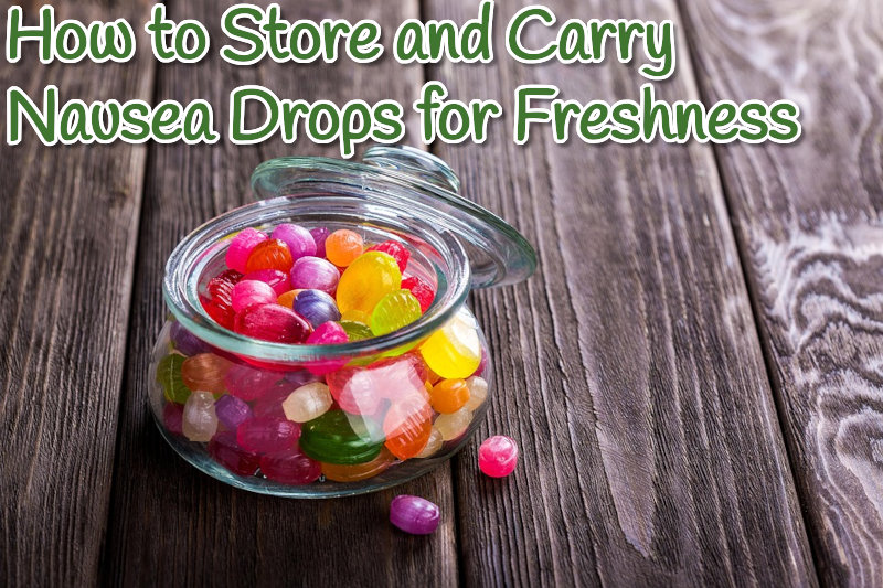 Storing and Carrying Your Nausea Drops
