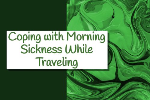 Morning Sickness While Traveling
