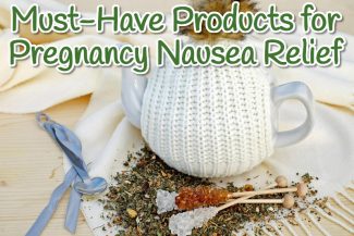 Must-Have Products for Pregnancy Nausea Relief