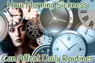 How Morning Sickness Can Affect Daily Routines