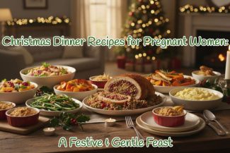 Pregnancy Friendly Christmas Dinner