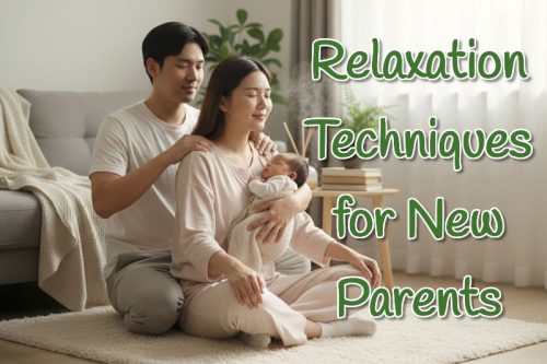 Relaxing Techniques for New Parents
